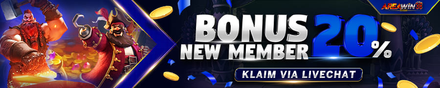 BONUS NEW MEMBER 20% AREAWIN38